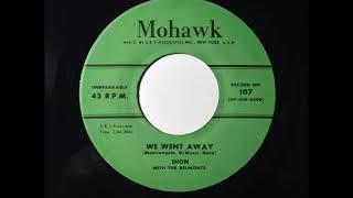 Dion with The Belmonts - We Went Away ( their 1st recording )