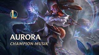 Champion-Musik: Aurora | League of Legends