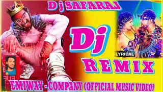 Dj-REMIX-EMIWAY - COMPANY( BHOJPURI-KAMAI-SINGH-SONG  VIDEO) DJ SAFARAJ