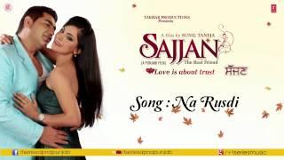 Na Rusdi (Audio) K.S.Makhan & Simran Sachdeva || Sajjan Movie