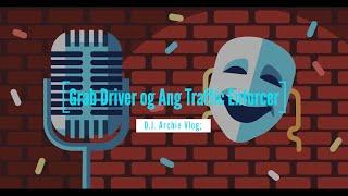 DJ Archie Vlog - Grab Driver og Ang Traffic Enforcer (Official Music Video)