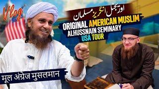 Original American Muslim Man in Alhussnain Seminary - USA  | Mufti Tariq Masood Vlogs