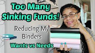 What To Do When You Have Too Many Sinking Funds | Eliminating Unnecessary Sinking Funds & Binders 