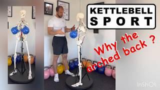 Kettlebell Sport: Why the arched back ?