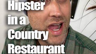 Hipster at a Country Restaurant