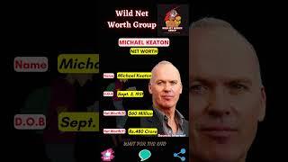 Michael Keaton Net Worth  #shorts  #wildnetworthgroup  20 June 2023 