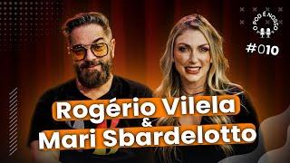 Rogério Vilela e Mari Sbardelotto - O Pod é Nosso #10