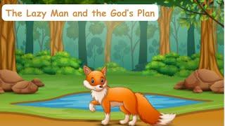 Moral stories |The Lazy Man and the God’s Plan |Stories in English