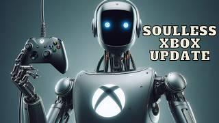 XBOX'S NEW UPDATE RUINS GAMES - Xbox is using Ai to make video games - Xbox's soul is gone. Series X