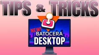 Native Batocera Desktop Tips & Tricks!