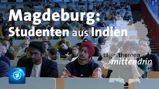 Magdeburg: Studenten aus Indien | tagesthemen mittendrin