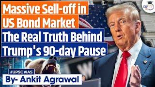 Massive US Bonds sell-off | The Real reason behind Trump's 90-day pause on Tariffs | Ankit Agrawal