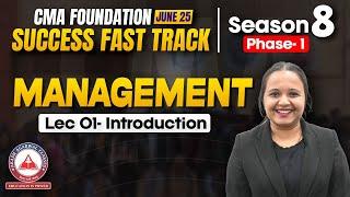 CMA Foundation Management Lec 01- Introduction | Success Fast Track S8 Phase 01