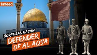 Corporal Hasan: The Loyal Defender of Al Aqsa