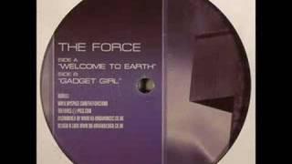 The Force - Welcome To Earth