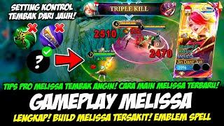 TIPS PRO MELISSA TEMBAK ANGIN + CARA MAIN MELISSA TERBARUBUILD MELISSA TERSAKITGAMEPLAY MELISSA ML