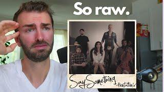 First Reaction to | Pentatonix - Say Something |