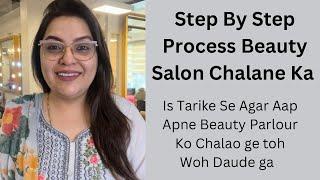 STEP BY STEP PROCESS OF RUNNING A BEAUTY SALON | MAGICAL SEHBA