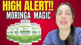 MORINGA MAGIC -(( HIGH ALERT!! ))- MORINGA BENEFITS - MORINGA POWDER - MORINGA MAGIC REVIEWS