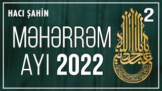 Məhərrəm ayı söhbəti - 2 (31.07.2022)