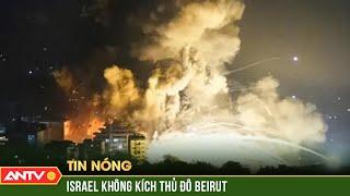 Sau cảnh báo sơ tán, Israel không kích vào thành trì của phong trào Hezbollah | ANTV