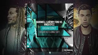 Badam Donut (3dgarfast & Orbz Mashup) - Hardwell & Henry Fong feat Mr. Vegas vs. Syzz & ANG