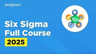 Six Sigma Full Course 2025 | Six Sigma Green Belt Training | Six Sigma Training | Simplilearn