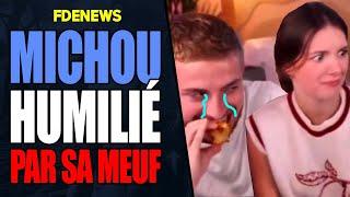 MICHOU SE FAIT HUMILIER PUBLIQUEMENT PAR SA COPINE