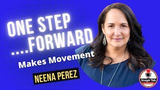 Ep. 182 One Step Forward Makes Movement with Neena Perez