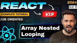 React js 19 tutorial in Hindi #26 Array Nested Looping with component