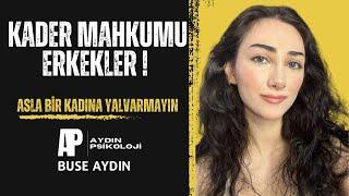 KADER MAHKUMU ERKEKLER ! Asla Bir Kadına Yalvarmayın