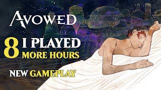 NEW AVOWED GAMEPLAY - I Played 8 MORE Hours - It's NOT What I THOUGHT...