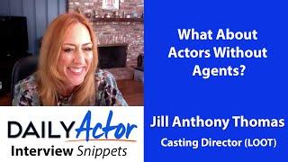 Can You Audition for a Casting Director Without an Agent?  | Daily Actor