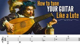 How to Tune Your Guitar like a Lute