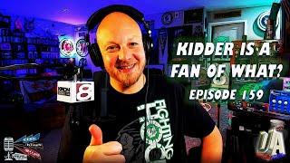 Kidder is a Fan of What?- Beer, Blues, & BS - Ep. 159