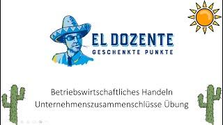 Unternehmenszusammenschlüsse Kooperation Konzentration Aufgabe 1 betriebswirtschaftliches Handeln