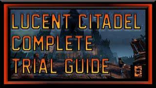 Lucent Citadel Trial Guide | Comprehensive Hard Mode and Vet Strats