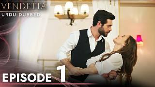 Vendetta - Episode 1 Urdu Dubbed | Kan Cicekleri