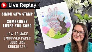 🟣LIVE REPLAY! Somebunny Card | Simon Says Stamp