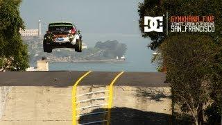 DC SHOES: KEN BLOCK'S GYMKHANA FIVE: ULTIMATE URBAN PLAYGROUND; SAN FRANCISCO