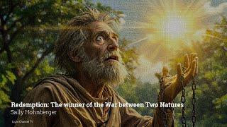 Redemption: The winner of the War between Two Natures | Sally Hohnberger