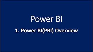 1. Power BI Overview