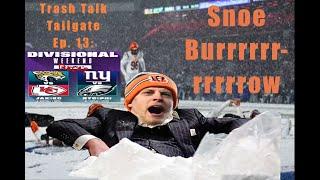 Trash Talk Tailgate Ep. 13: Divisional Round Recap (aka Snoe Burrrrr-ow)