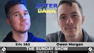 Is God REALLY Out There?! PROVE It!! Call Owen Morgan & Eric S&S | Sunday Show AFTER DARK 06.22.25