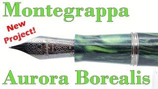 New Project!  Montegrappa Aurora Borealis