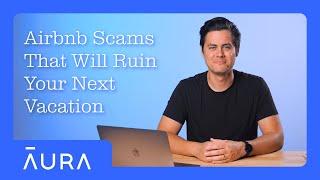 7 Real Airbnb Scams — Don't Book Before You Watch! | Aura