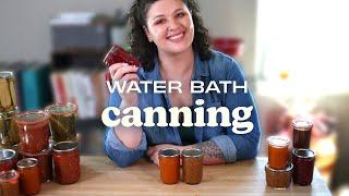 Water bath canning for beginners: the COMPLETE guide (no special equipment necessary!)