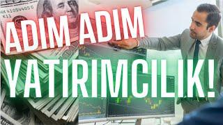 YENİ BAŞLAYANLAR İÇİN YATIRIMCILIK! | Adım adım finansal özgürlük...