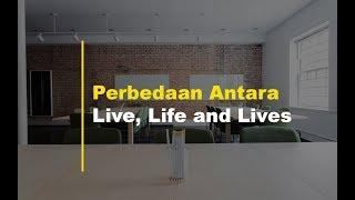 Perbedaan Antara Live, Life dan Lives