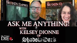 The Broken Empires RPG™: Ask Me Anything Round 2